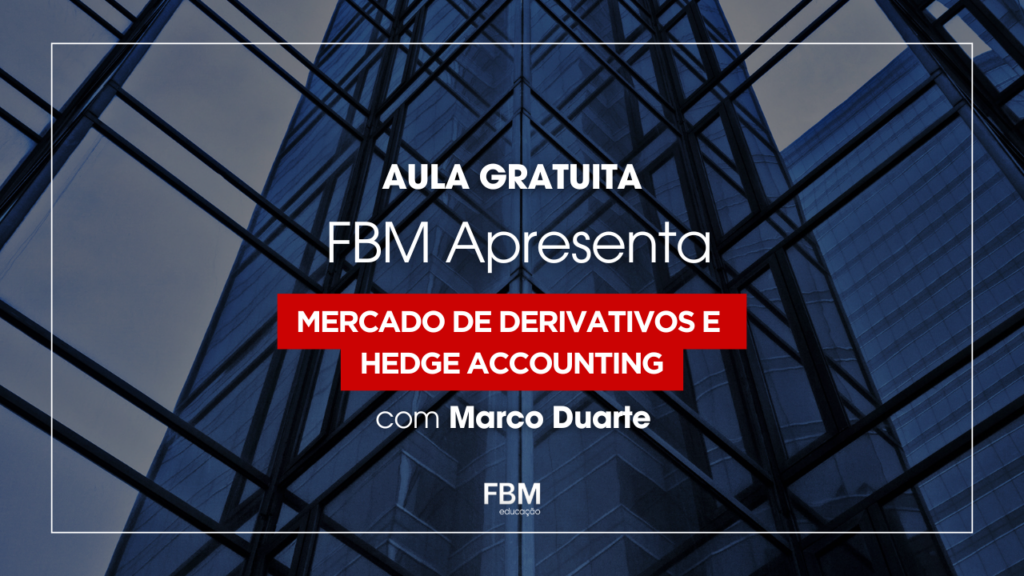 Mercado de Derivativos e Hedge Accounting