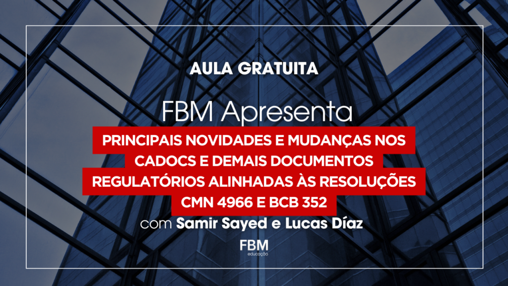 Principais novidades e mudanças nos CADOCs e Resoluções CMN 4966 e BCB 352